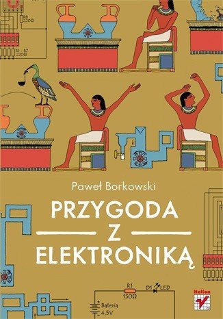 Dobrodružství s elektronikou - Paweł Borkowski