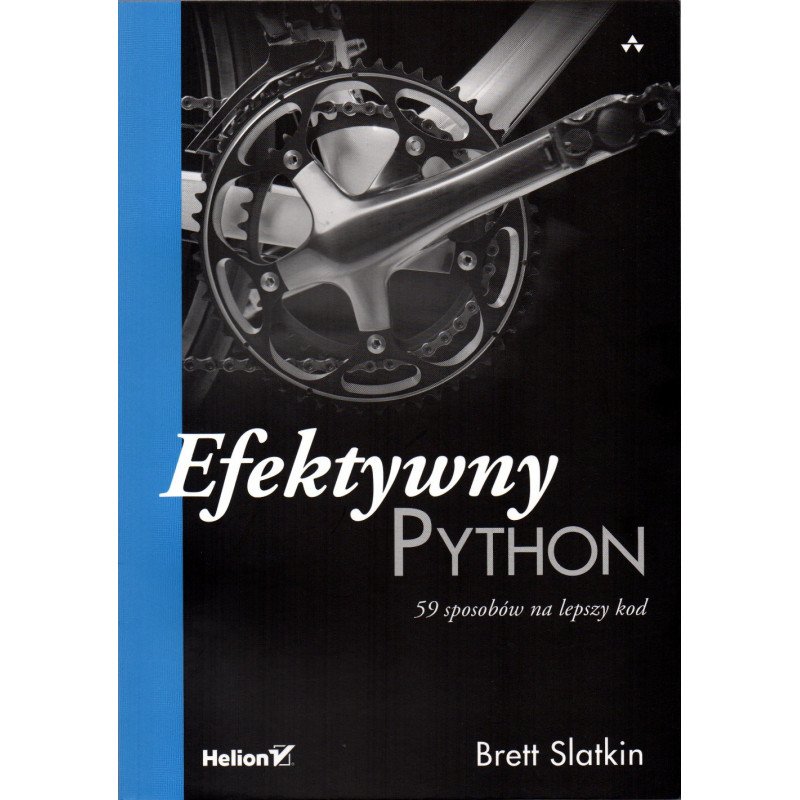 Efektivní Python. 59 způsobů, jak zlepšit kód - Brett Slatkin