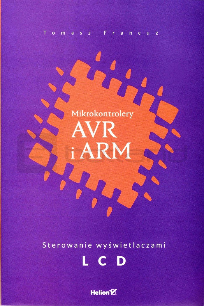 Mikrokontroléry AVR a ARM. Ovládání LCD displejů. Tomasz Francouzi