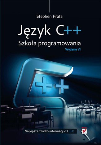 Jazyk C ++. Programovací škola. Vydání VI - Stephen Prata -